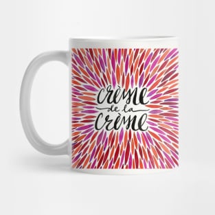 Pink Creme De Le Creme Mug